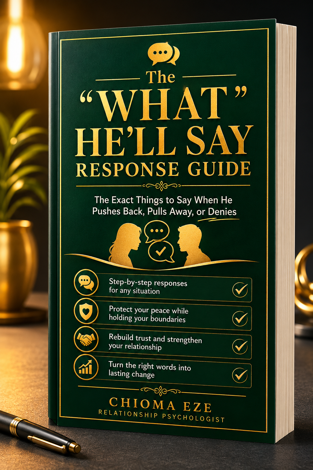 The What He'll Say Response Guide — FREE Bonus